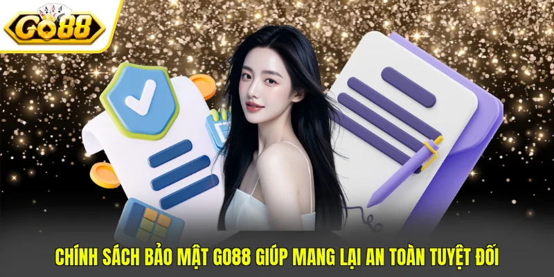 Chính sách bảo mật GO88 giúp mang lại an toàn tuyệt đối