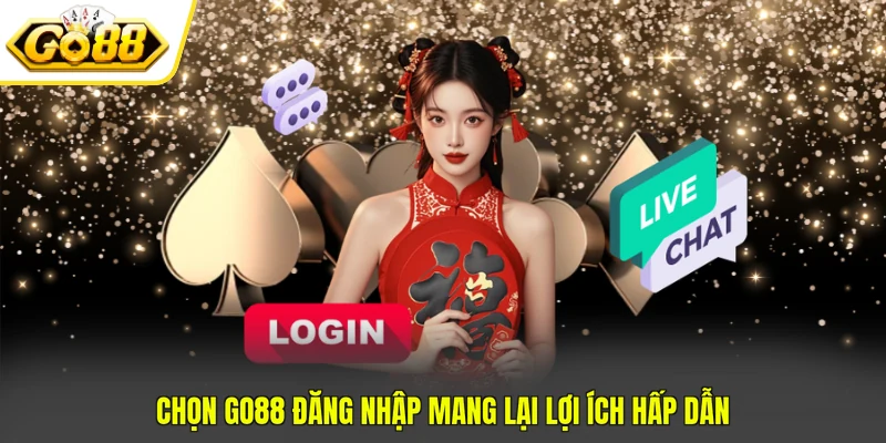 Go88 Đăng Nhập - Truy Cập Dễ Dàng, Trải Nghiệm Mượt Mà 4 Chọn Go88 đăng nhập mang lại lợi ích hấp dẫn