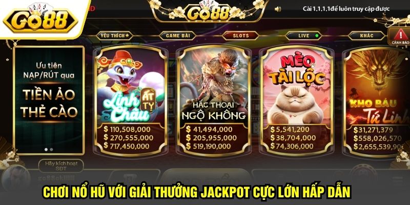 GO88 16 Chơi nổ hũ với giải thưởng jackpot cực lớn hấp dẫn