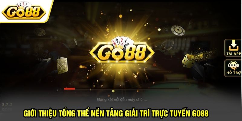 GO88 13 Giới thiệu tổng thể nền tảng giải trí trực tuyến GO88